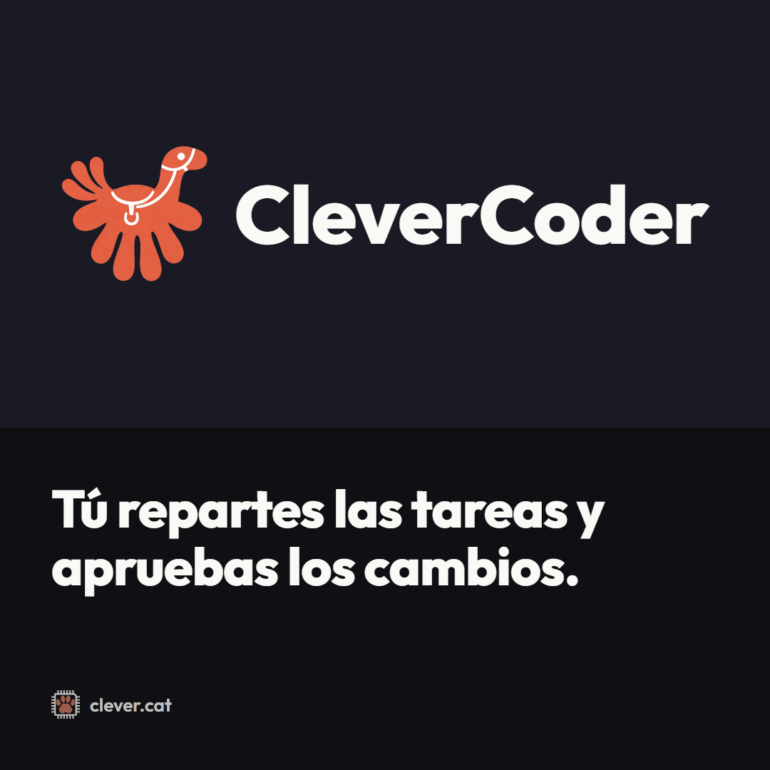 CleverCoder: «Tú repartes las tareas y apruebas los cambios.»