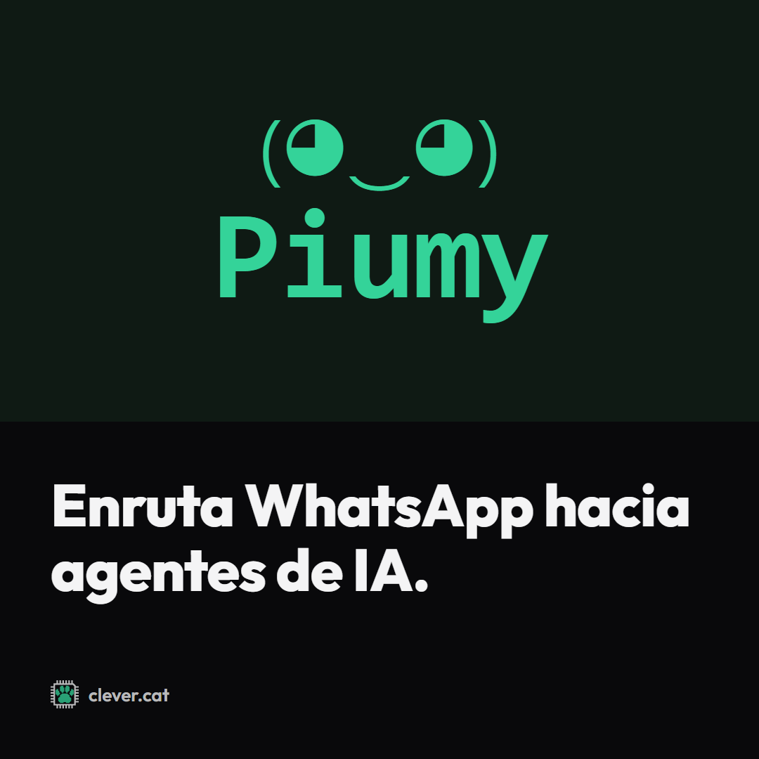 Piumy: «Enruta WhatsApp hacia agentes de IA.»
