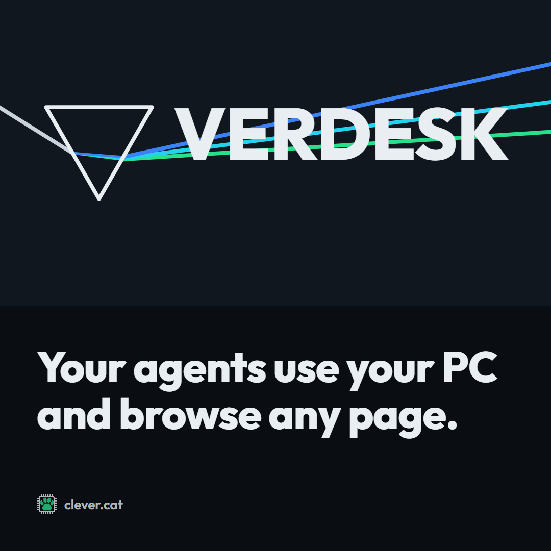 Verdesk: “Your agents use your PC and browse any page.”
