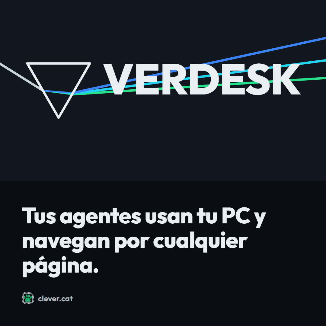 Verdesk: «Tus agentes usan tu PC y navegan por cualquier página.»